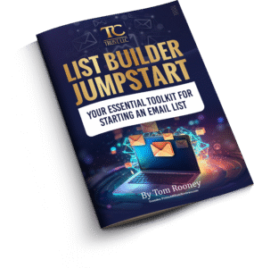 A book titled "List Builder Jumpstart: Your Essential Toolkit for Starting an Email List" by Tom Rooney, featuring an image of a laptop with email icons on the cover.
