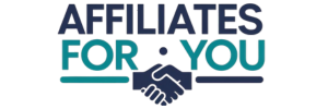 Logo with the words "Affiliates For You" above a graphic of two hands shaking.